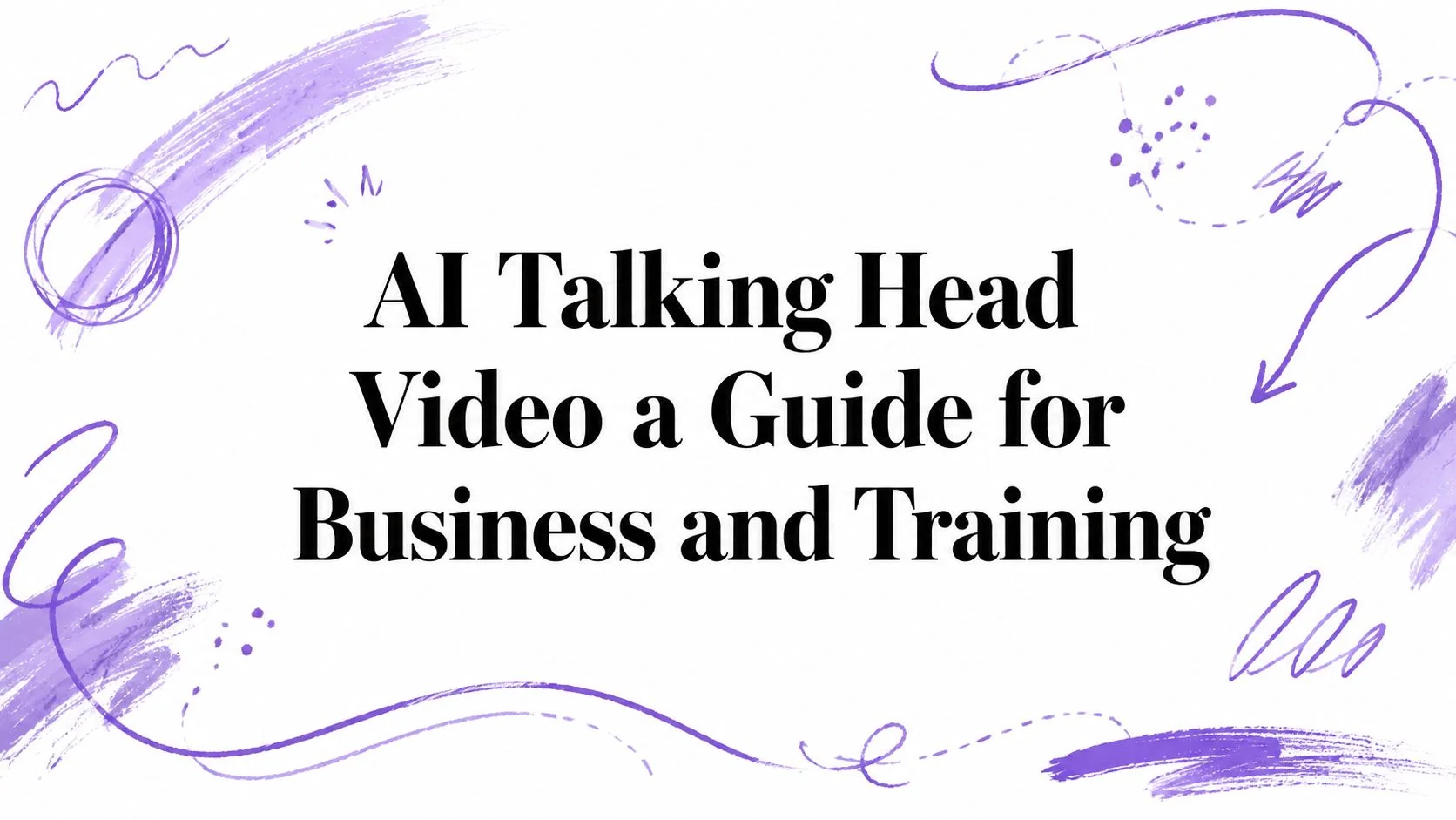 AI Talking Head Video a Guide for Business and Training