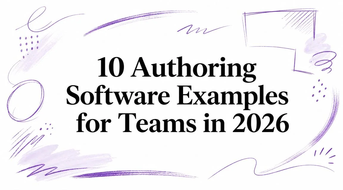 10 Authoring Software Examples for Teams in 2026