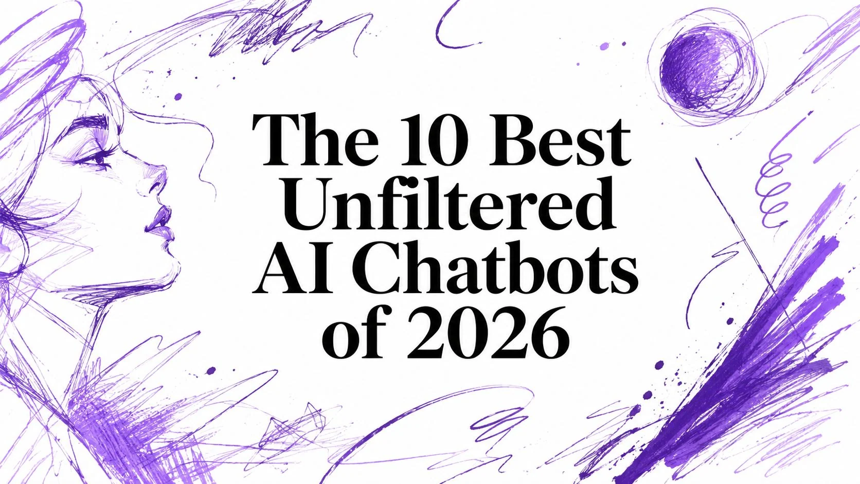 The 10 Best Unfiltered AI Chatbots of 2026