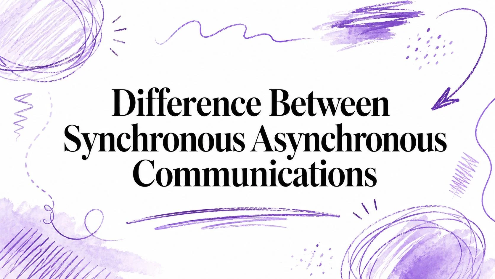 Difference Between Synchronous Asynchronous Communications
