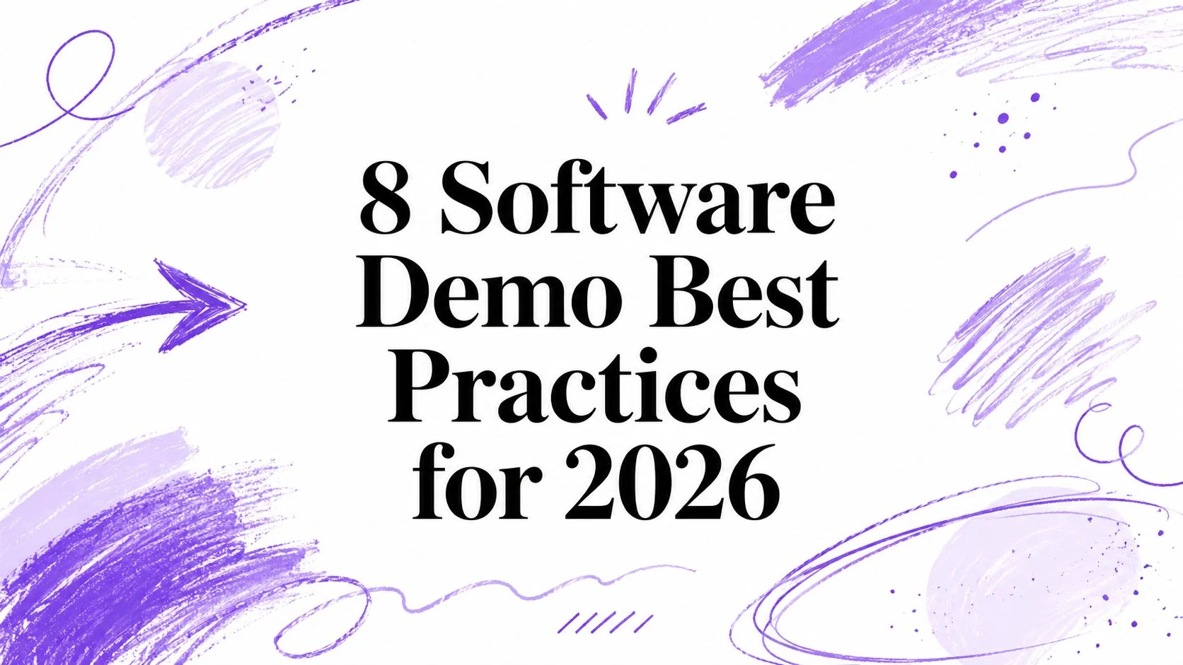 8 Software Demo Best Practices for 2026