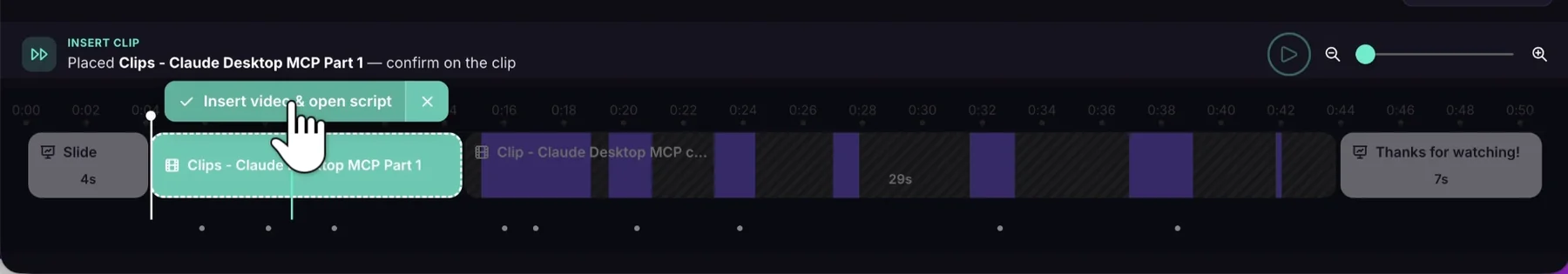 An inserted clip previewed on the timeline, with the step bar reading Insert clip, Placed Clips - Claude Desktop MCP Part 1 — confirm on the clip, and an Insert video & open script button