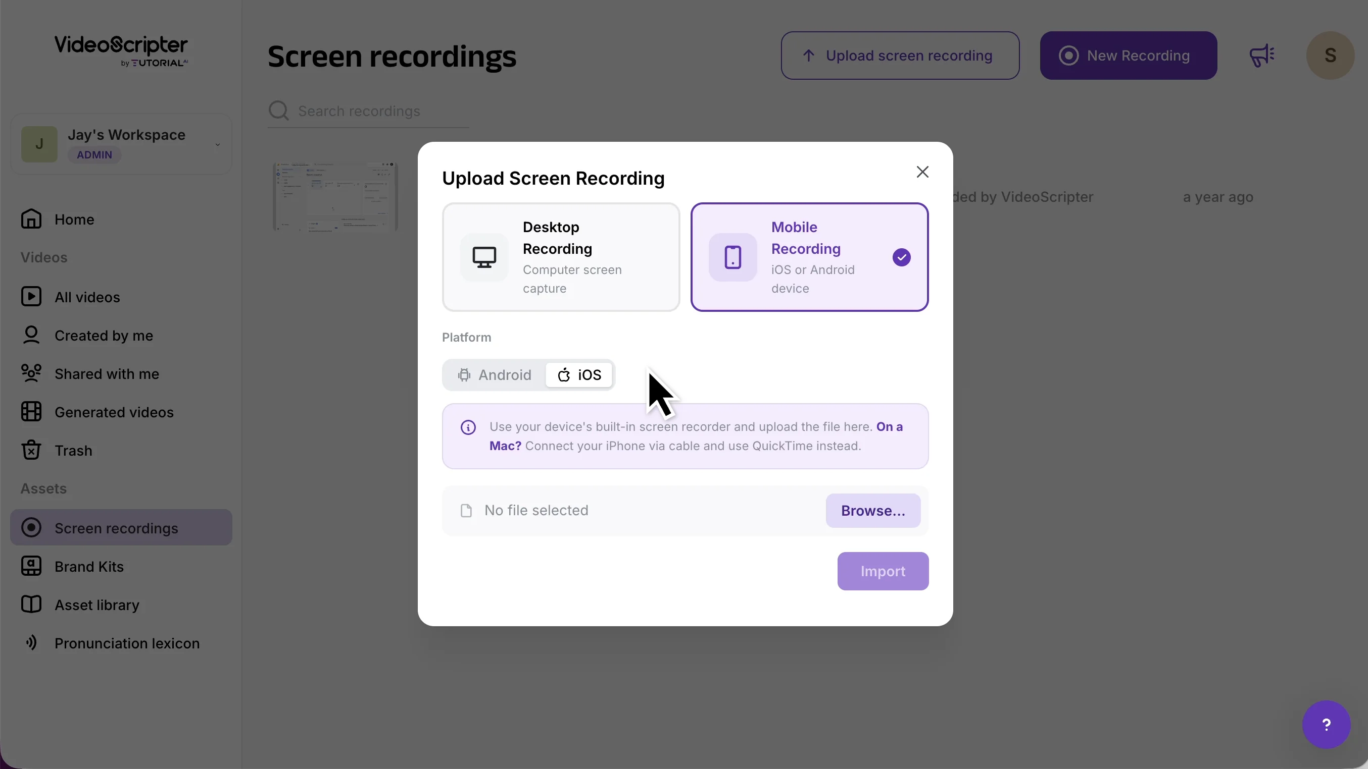 Upload Screen Recording modal with Mobile Recording selected, showing the Android and iOS platform toggle